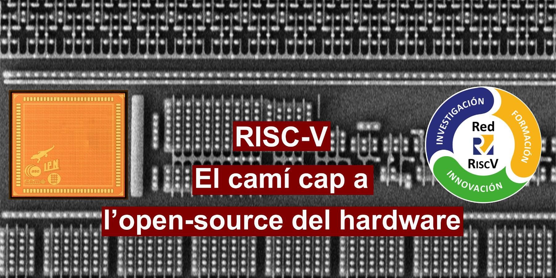 RISC-V El camí cap a l'open-source del hardware