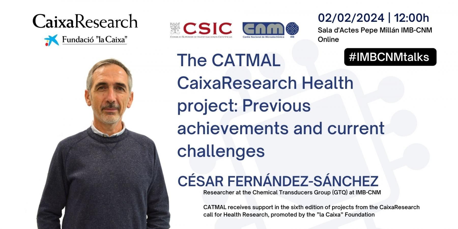 The CATMAL CaixaResearch Health Project - César Fernández IMB-CNM Talk on 2/02
