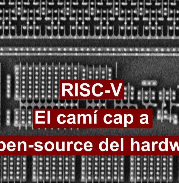 RISC-V El camí cap a l'open-source del hardware